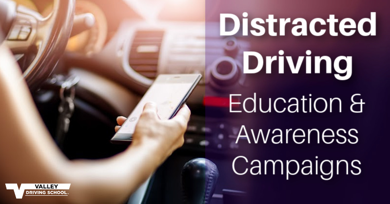 Distracted Driving: Education and Awareness Campaigns - Valley Driving ...